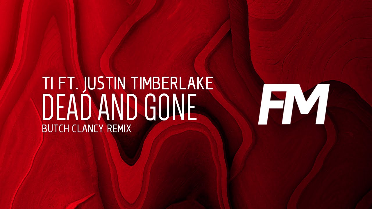 TI ft. Justin Timberlake - Dead and Gone (Butch Clancy Dubstep Remix)