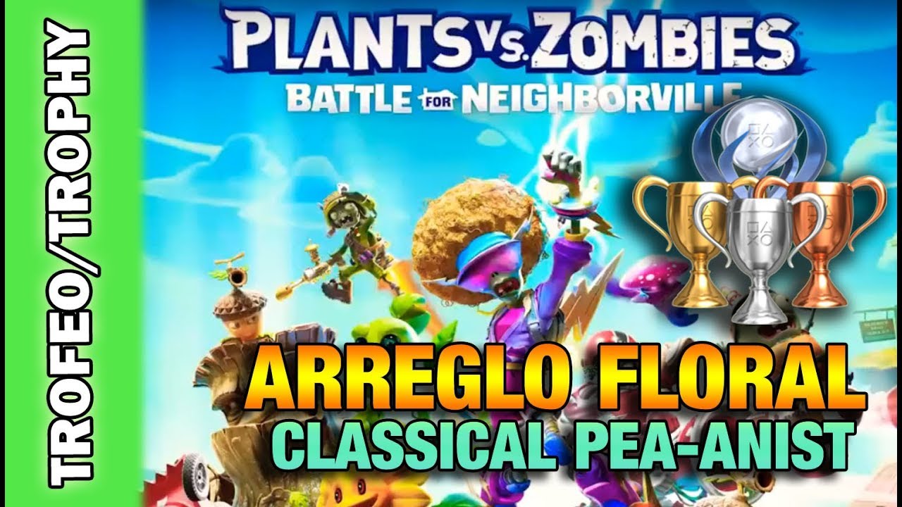 ARREGLO FLORAL (TROFEO) | CLASSICAL PEA-ANIST | PLANTS vs ZOMBIES: BATTLE FOR NEIGHBORVILLE