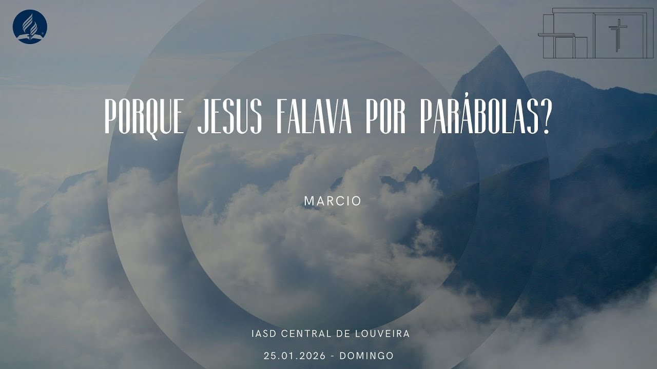 Porque Jesus falava por Parábolas? | Marcio | 25 - 01 - 26