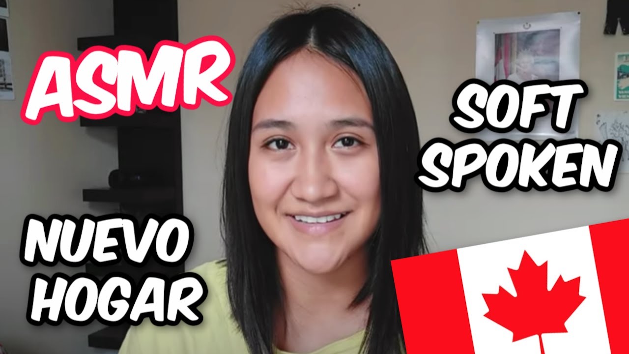 ASMR SOFT SPOKEN MIGRAMOS A CANADA 🇨🇦PRIMERAS IMPRESIONES/ UPDATE ~ASMRILYN