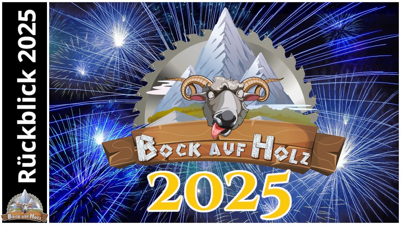 Ein Jahr voller Sp&auml;ne: Mein Jahresr&uuml;ckblick 2025 | Bock auf Holz
