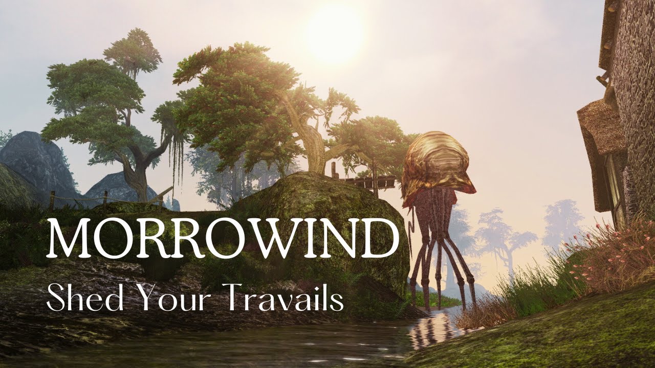 Morrowind -  Shed Your Travails