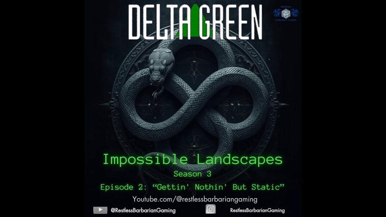 S3 E2 Impossible Landscapes | Delta Green | TTRPG Actual Play