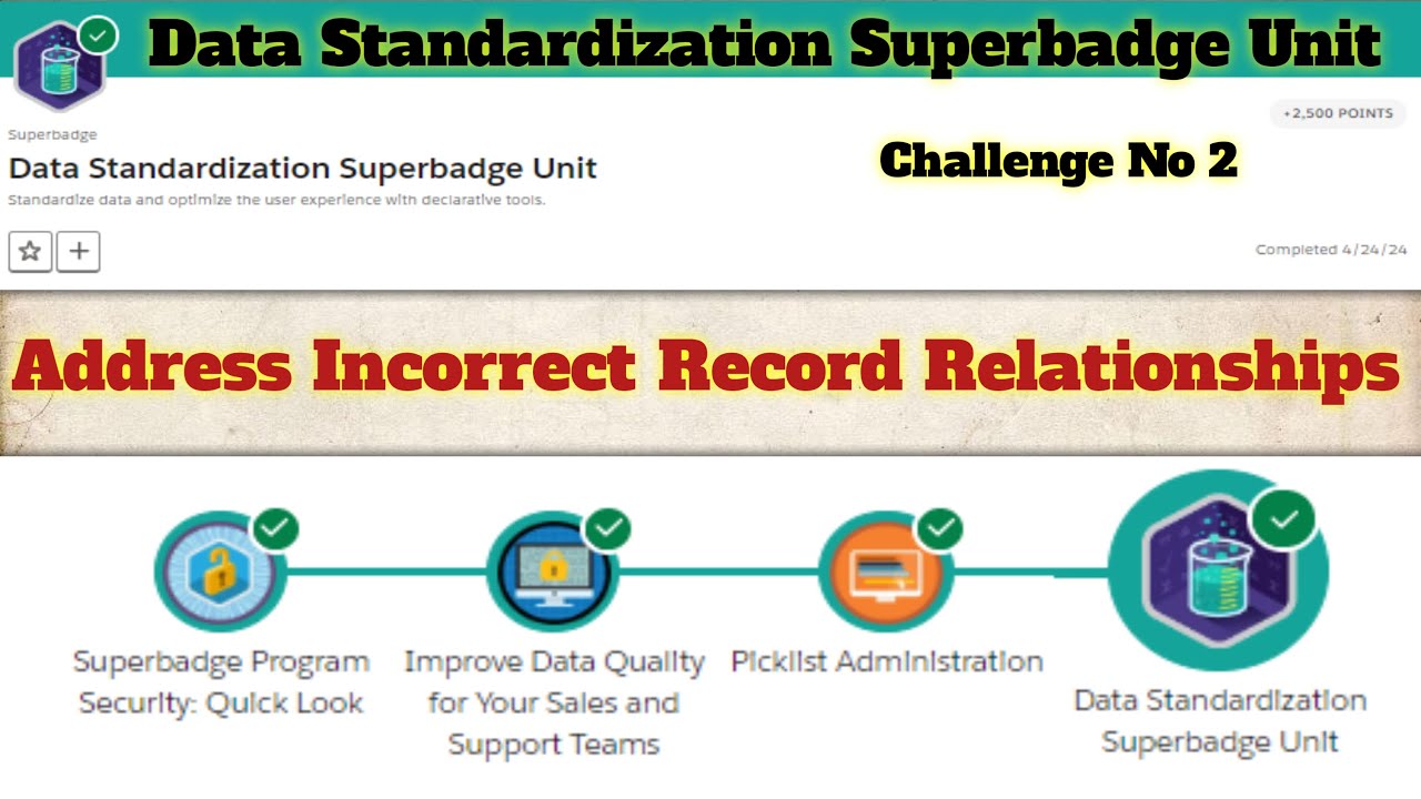 Address Incorrect Record Relationships || Data Standardization Superbadge Unit || Challenge 2