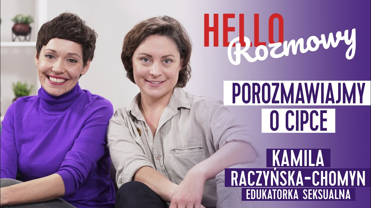Porozmawiajmy o cipce. Rozmowa z Kamilą Raczyńską-Chomyn (5/6) #hellozdrowie