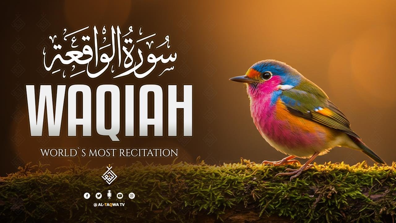 Surah Al Waqiah سورة الواقعة | Find Comfort and Mercy in This Peaceful Recitation | Al-Taqwa TV