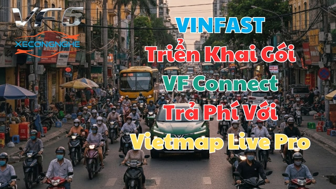 Vinfast Triển Khai Gói VF Connect Trả Phí Với Vietmap Live Pro | NHẬT KÝ VF6