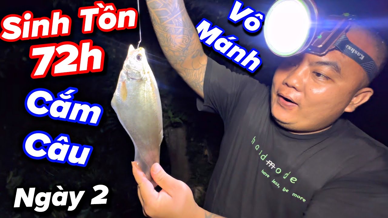 Sinh tồn khắc nghiệt 72h | Ngày thứ 2 đầy khó khăn thánh xàm cũng phải bó tay