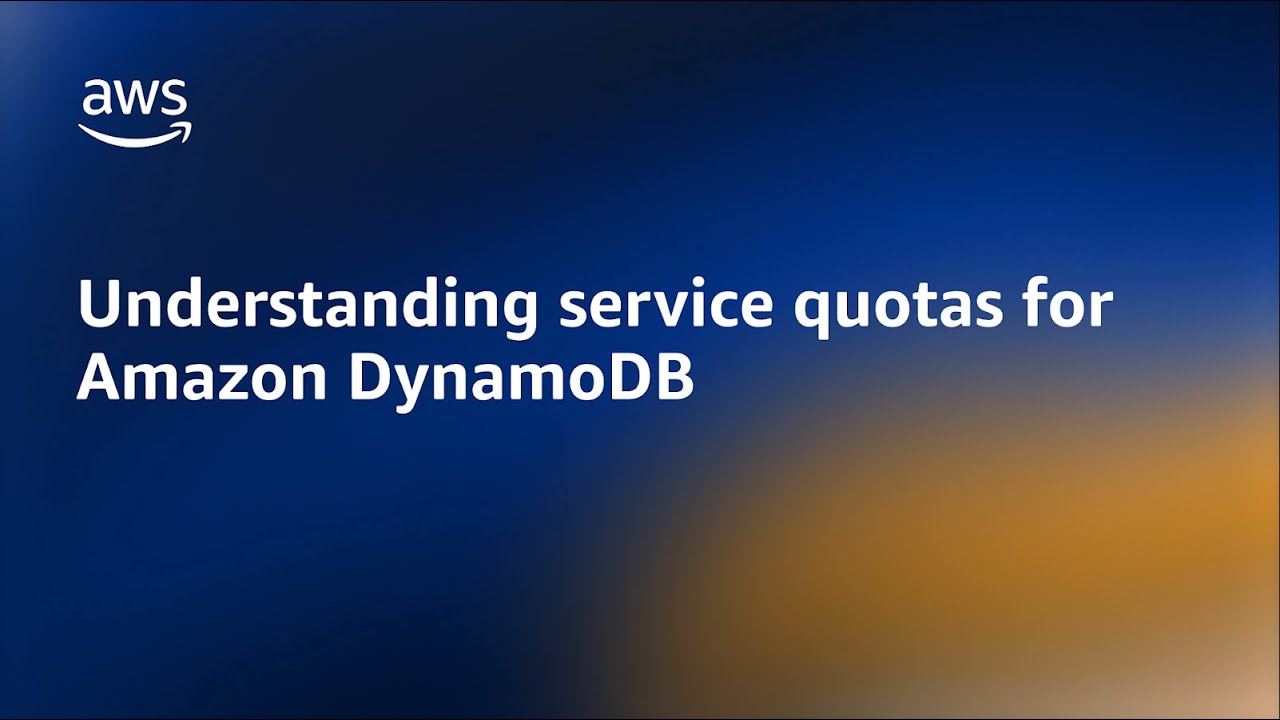Understanding service quotas for Amazon DynamoDB - Amazon DynamoDB Nuggets | Amazon Web Services