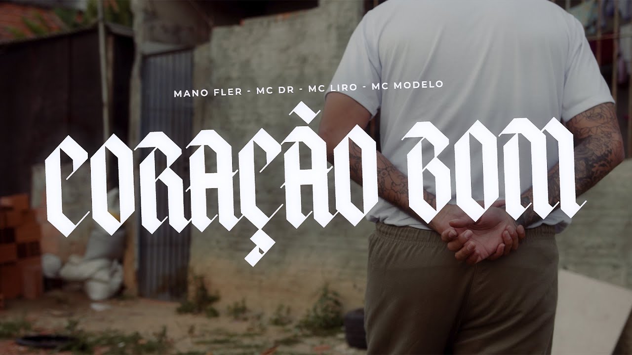 Mano Fler, MC DR, MC Liro e MC Modelo - Coração Bom (Prod. Mortão VMG)