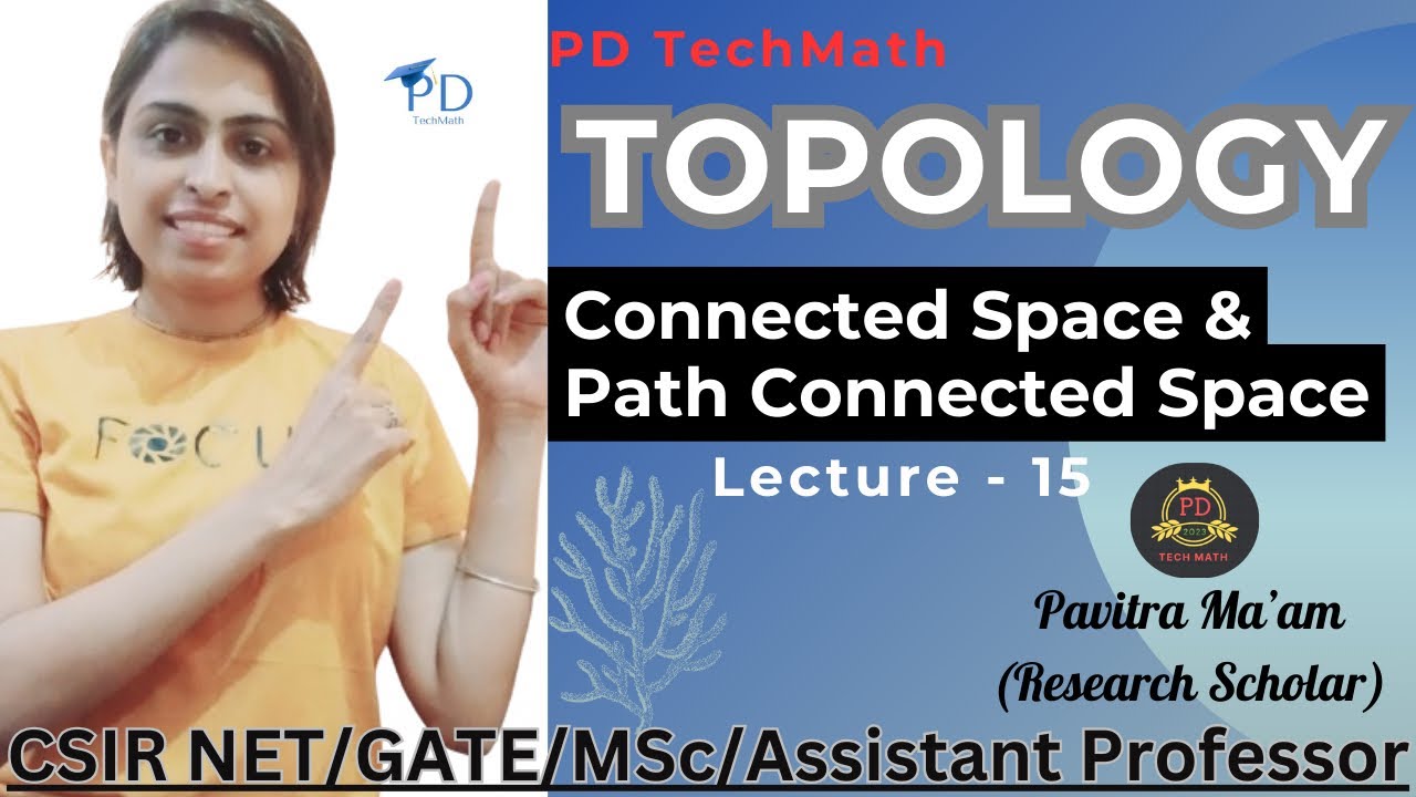 Connected and Path Connected Space in Topology #topology #csir_net #gate #pdtechmath