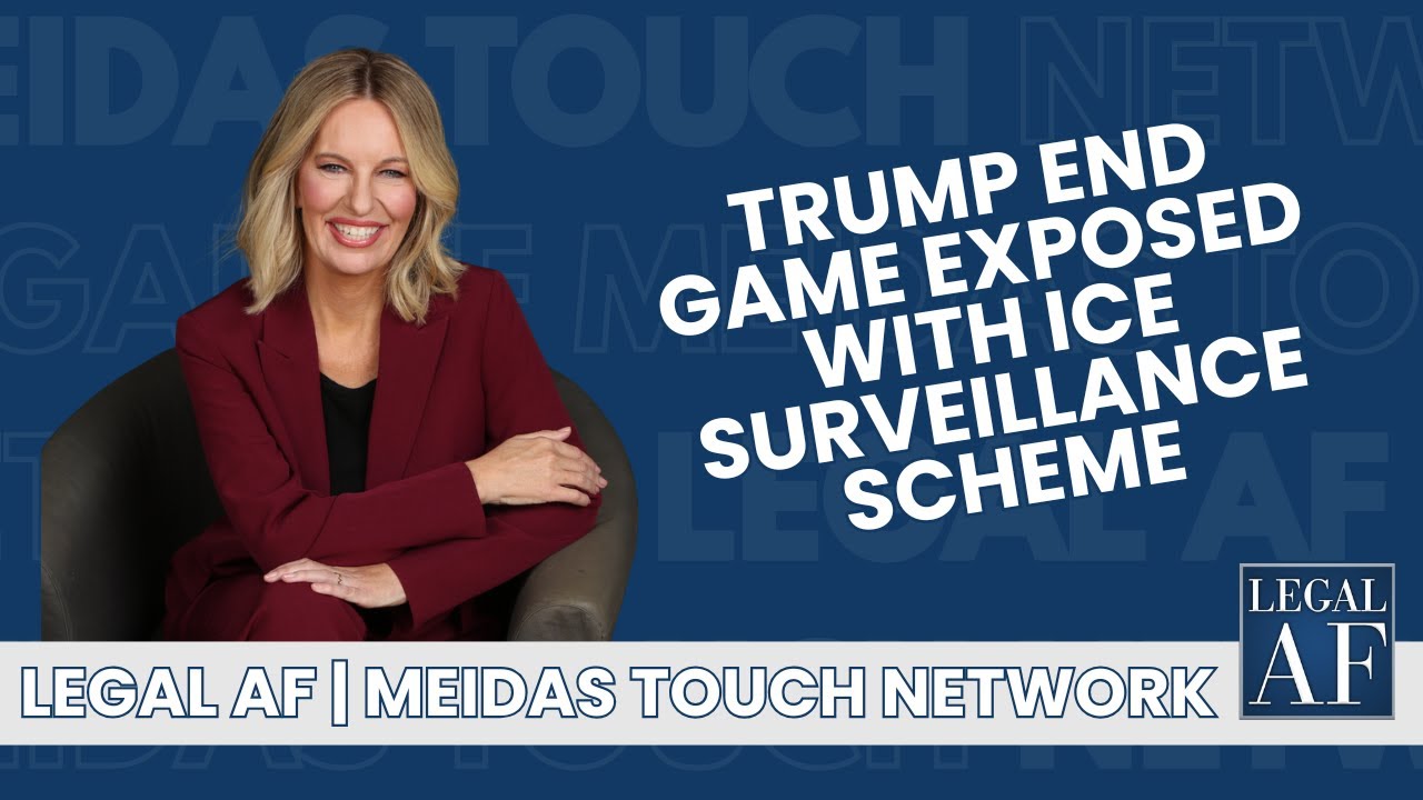 Legal AF: Trump END GAME EXPOSED with ICE Surveillance SCHEME