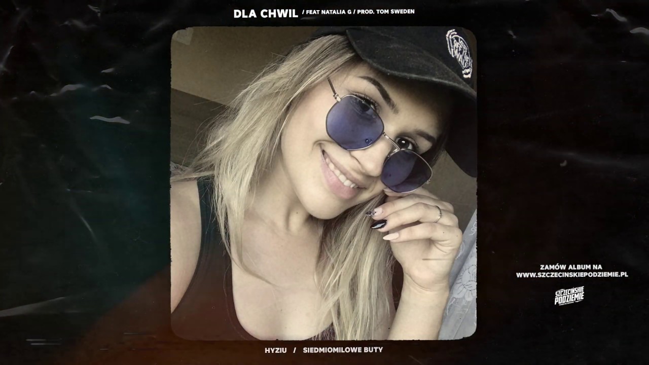 Hyziu - Dla Chwil feat. Natalia G (prod. Tom Sweden)