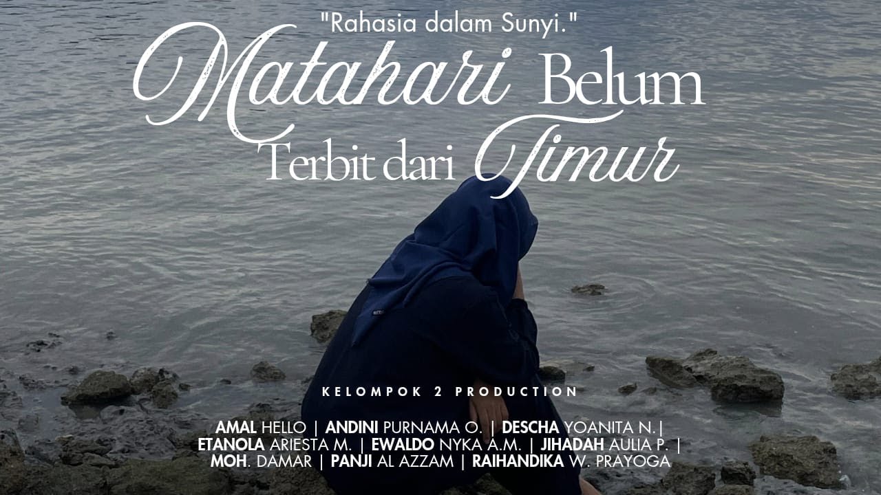 MATAHARI BELUM TERBIT DI TIMUR – Drama Pendek Penuh Makna | Official Short Film