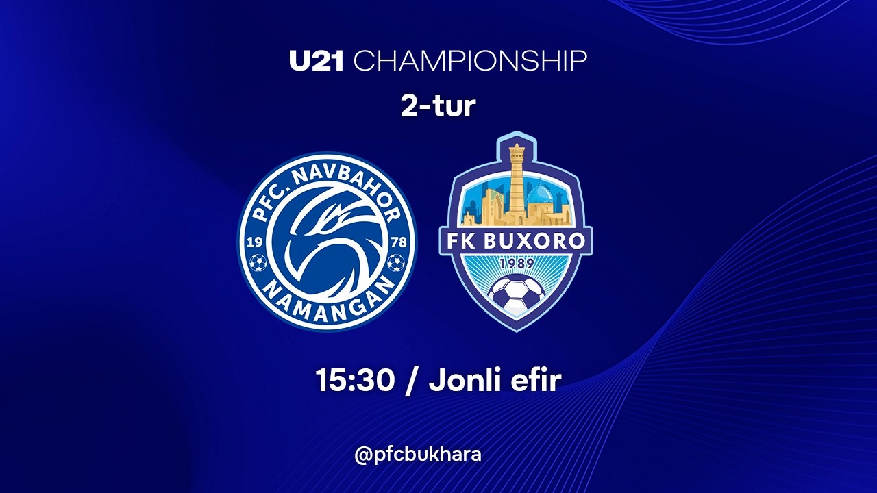 U21 Chempionati | Navbahor U21 - Buxoro U21