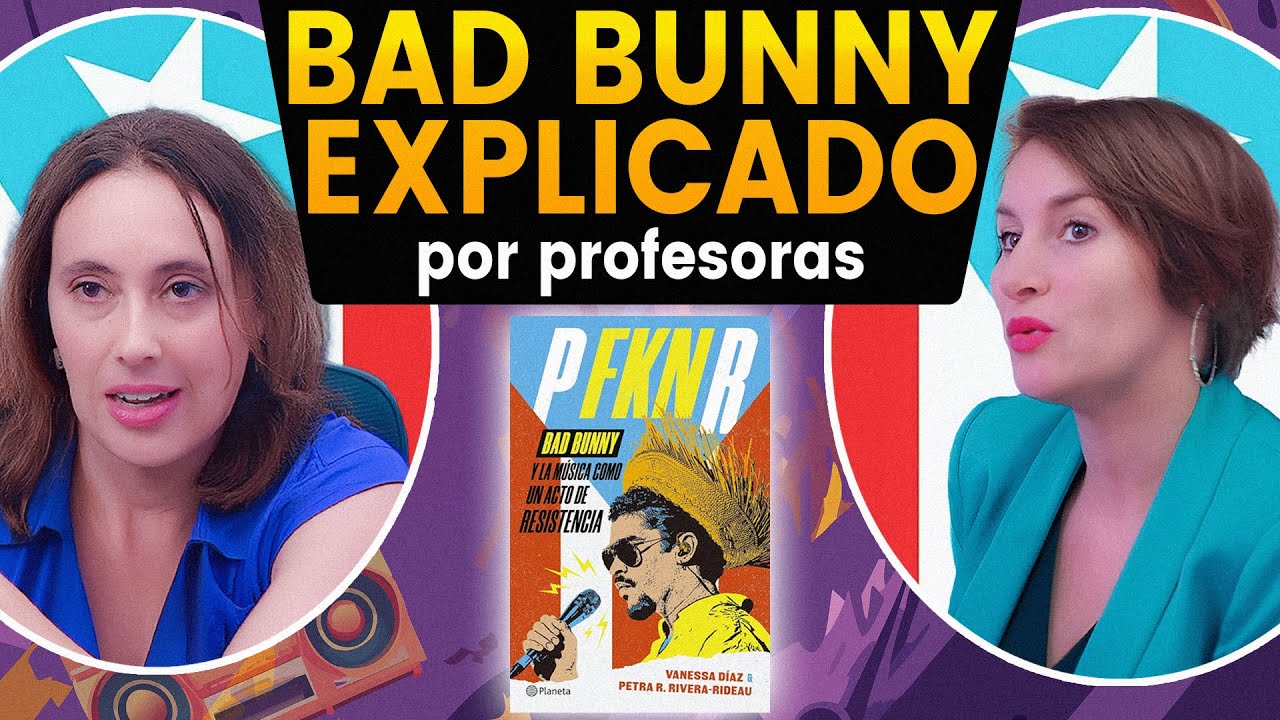 Bad Bunny explicado por profesoras: “P FKN R” y la música como resistencia