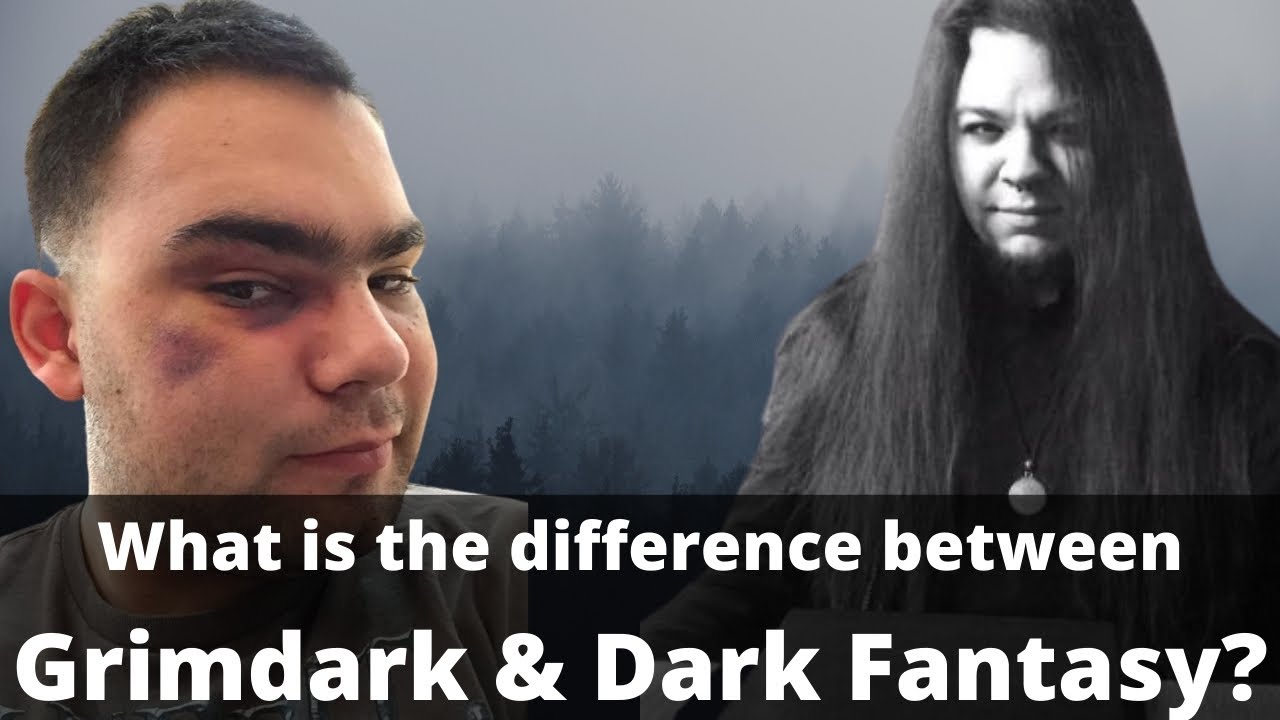What is the difference between Grimdark & Dark Fantasy?