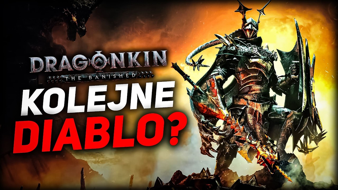 KOLEJNE DIABLO! Dragonkin: The Banished