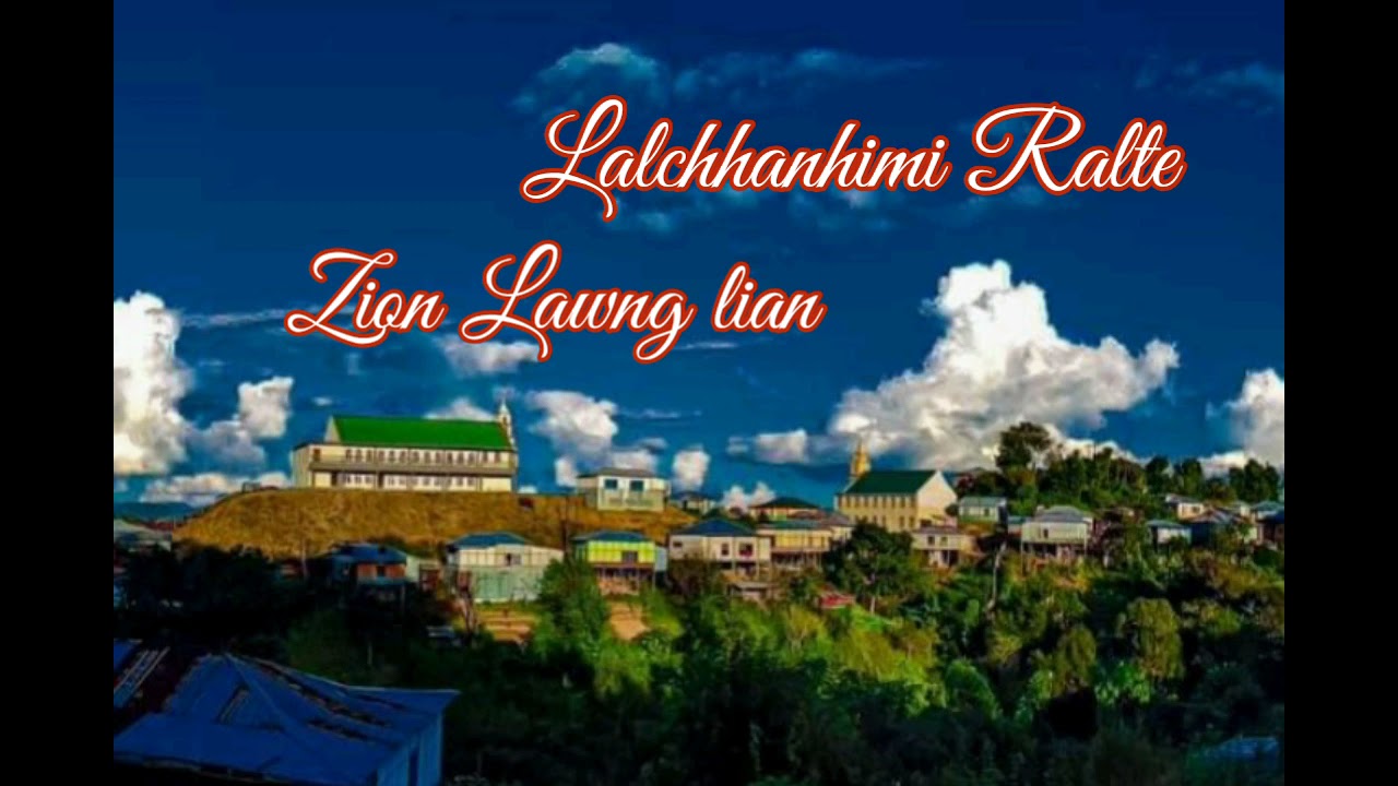 Lalchhanhimi Ralte - Zion Lawng lian (Original)