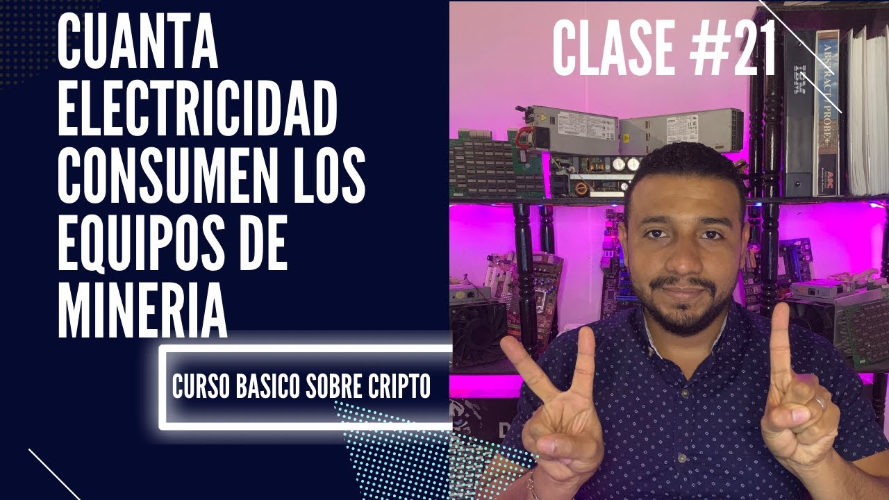 Cuanta Electricidad ⚡ Consume Un Minero De Criptomonedas Clase #21