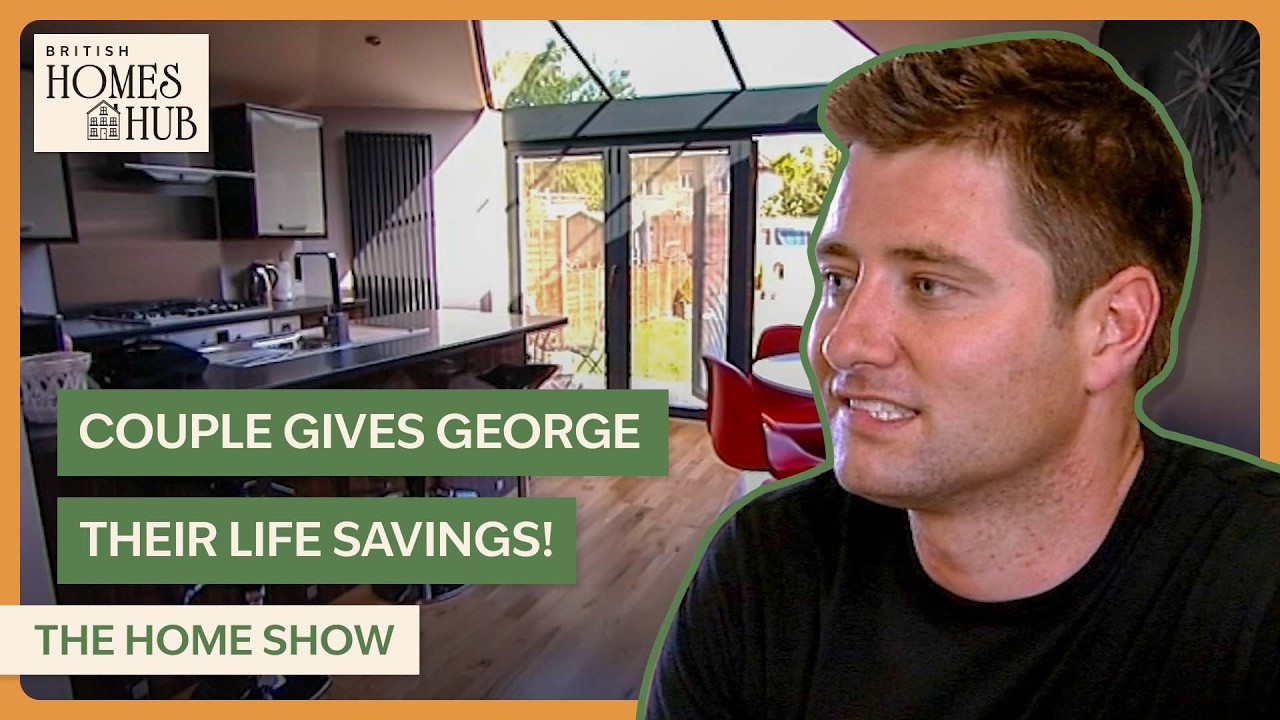 Have All Our Life Savings! | The Home Show | Series 2 | British Homes Hub
