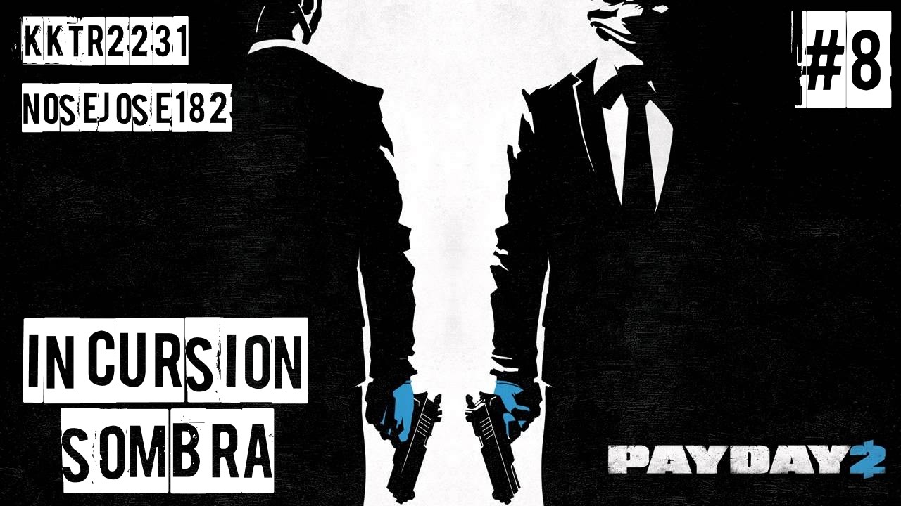 Nos convertimos en ninjas para hacer Incursion Sombra - PAYDAY 2 #8