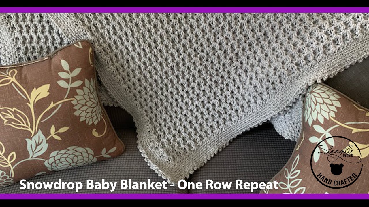 Snowdrop Baby Blanket - One Row Repeat