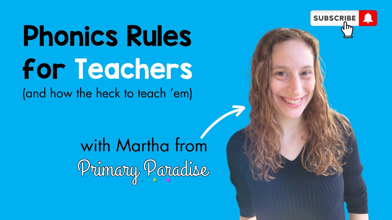 Phonics Rules for Teachers Why It Matters & Getting Parent Support