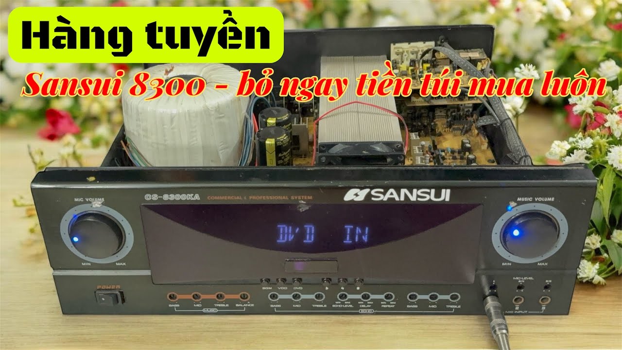 “Hàng Tuyển” Đẩy liền vang Sansui 8300 nguồn khủng- hát karaoke siêu hay | 2tr4 | 036.828.6636