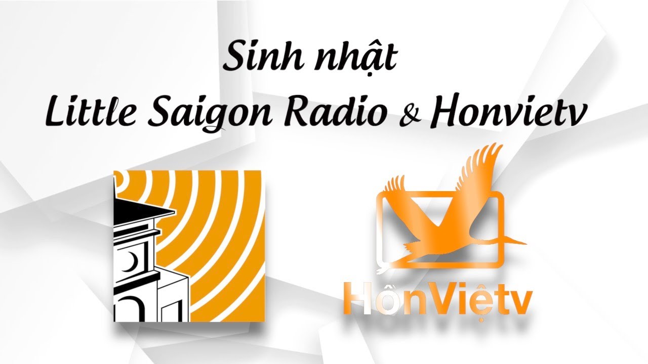 Sinh nhật Little Saigon Radio v&agrave; Honvietv