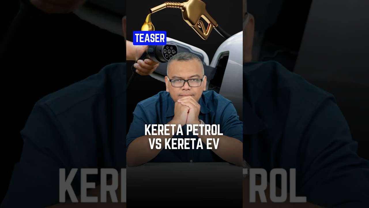 Kereta petrol vs kereta EV