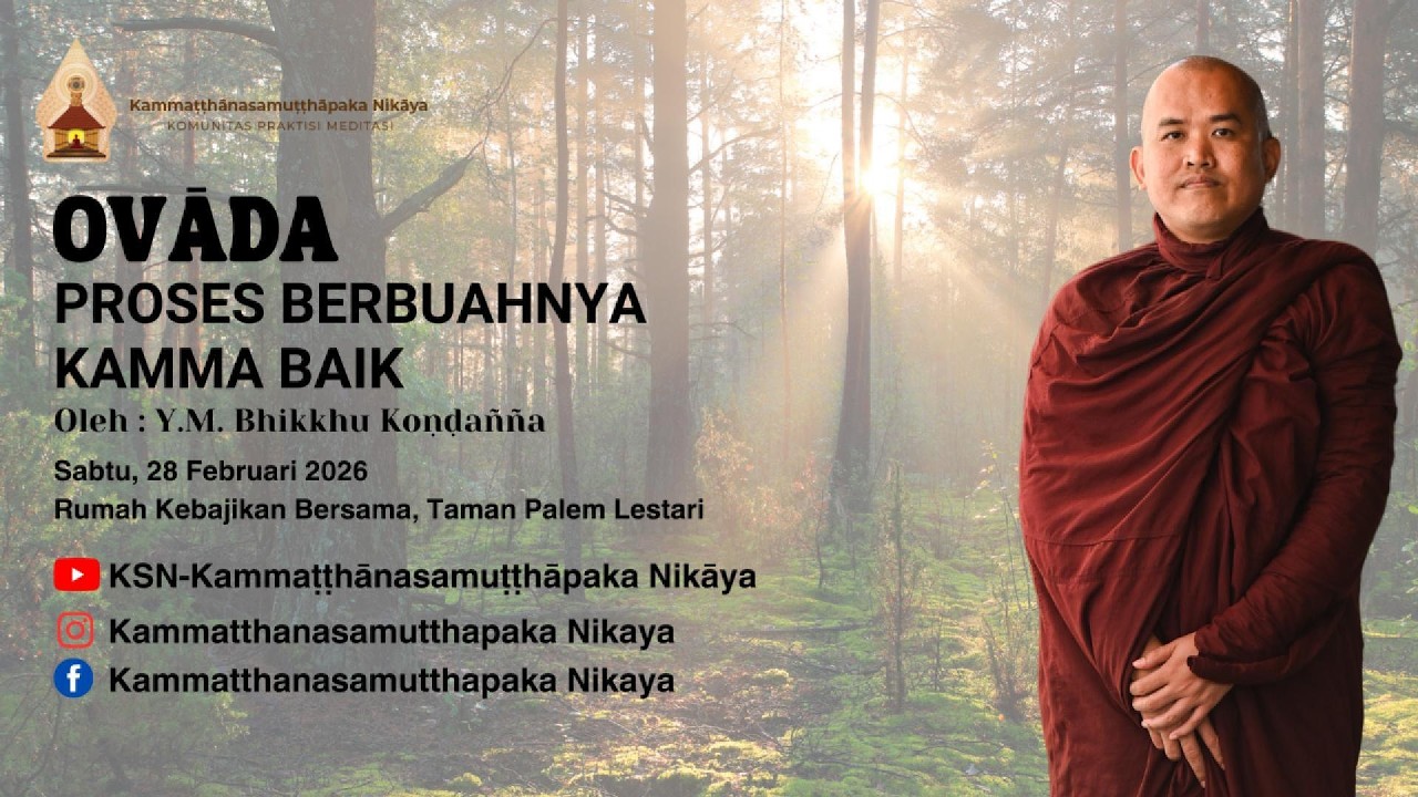 Ovāda || Proses Berbuahnya Kamma Baik || Y.M Bhikkhu Koṇḍañña || Rumah Kebajikan Bersama (RKB)