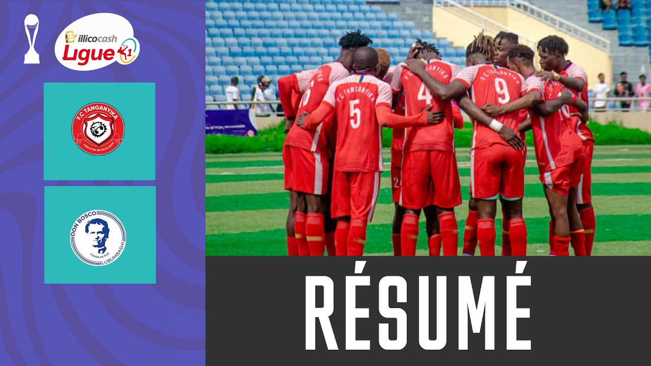 ILLICOCASH LIGUE 1/2025-2026:FC TANGANYIKA - CS DON BOSCO 0-1, RÉSUMÉ DU MATCH