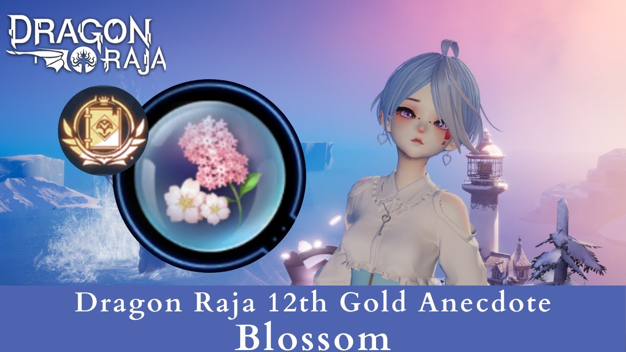 Dragon Raja 12th Gold Anecdote Tale | Blossom