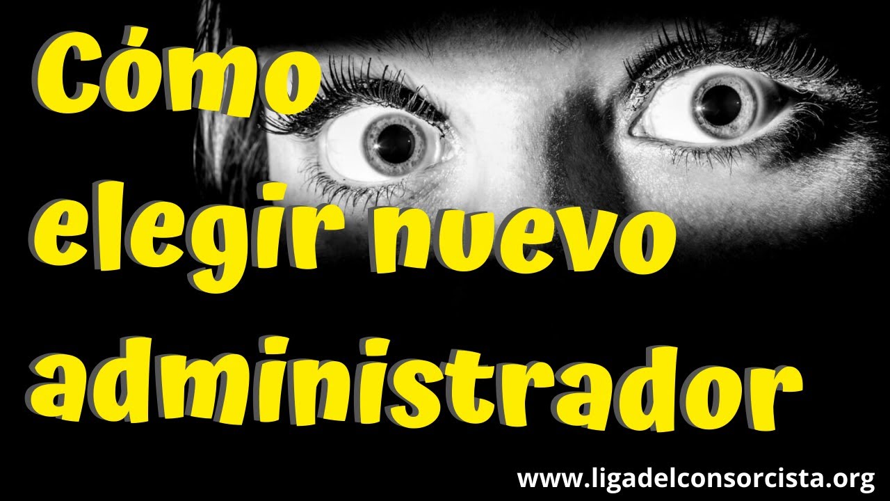 😱 9 consejos ANTES de elegir un ► ADMINISTRADOR DE CONSORCIOS (!!)
