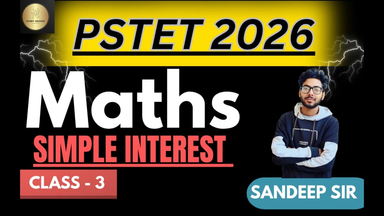 SIMPLE INTEREST - 03  || PSTET 1 AND 2 || BY - SANDEEP SIR