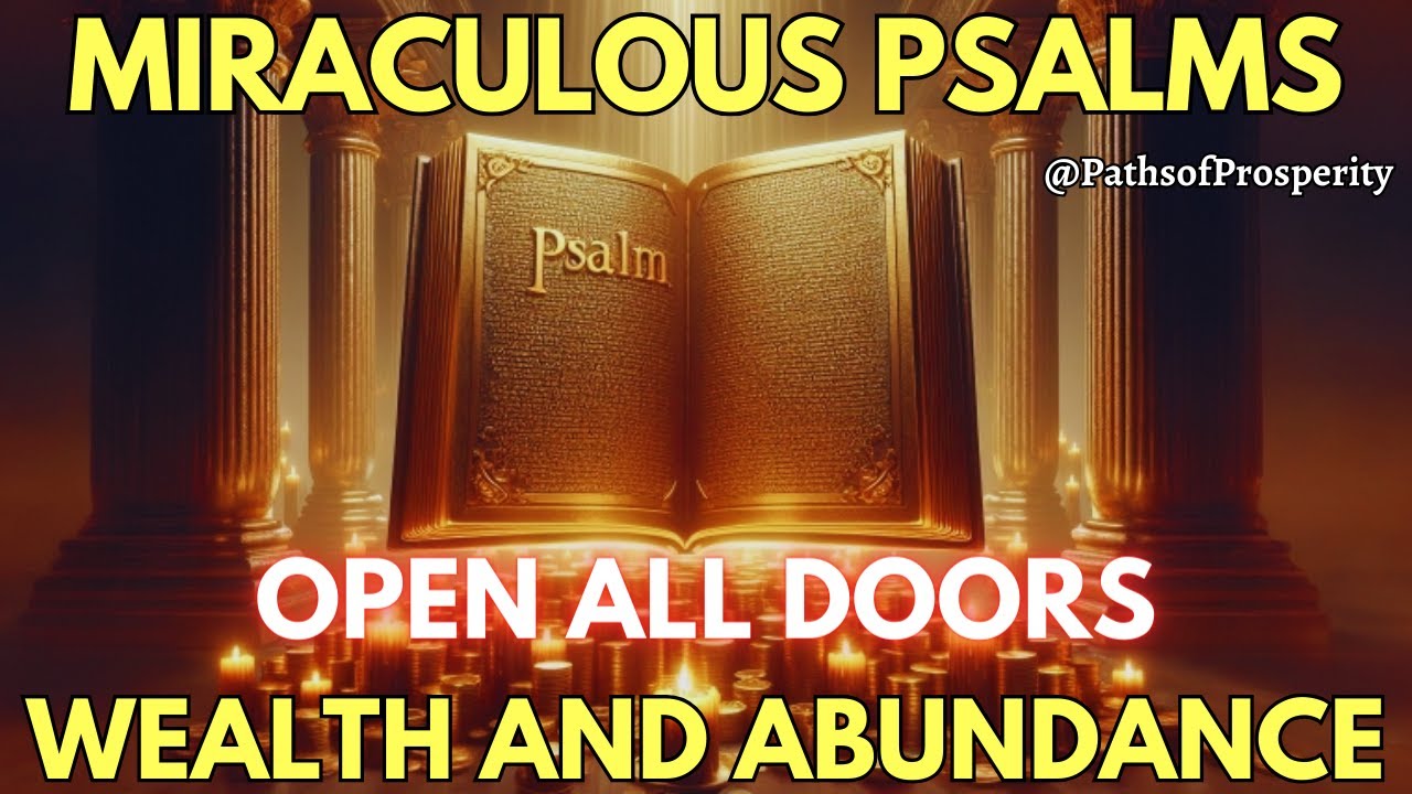 🌟MIRACULOUS SECRET PSALMS: OPEN ALL DOORS TO WEALTH AND IMMEDIATE PROSPERITY💰 PREPARE 💲💲💲