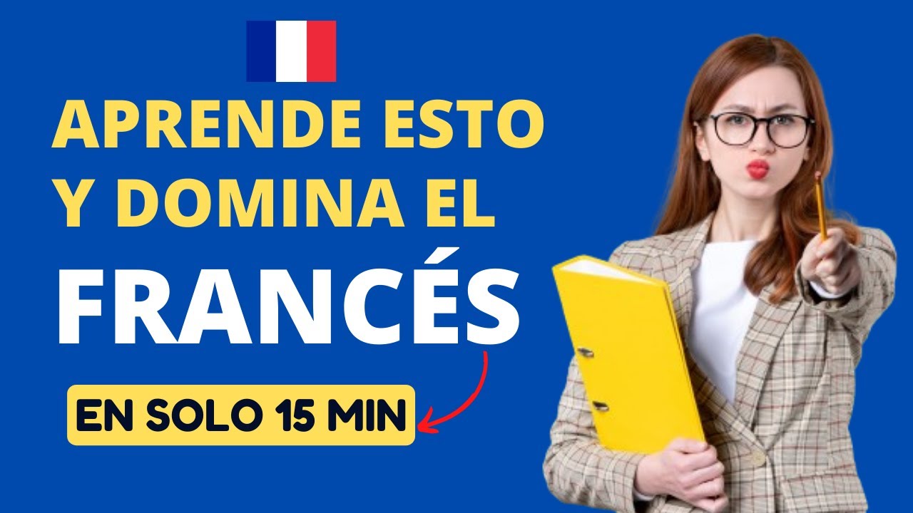 APRENDER FRANCÉS  DESDE CERO FÁCIL & RÀPIDO | Curso completo de francés para PRINCIPIANTES |Curso 45