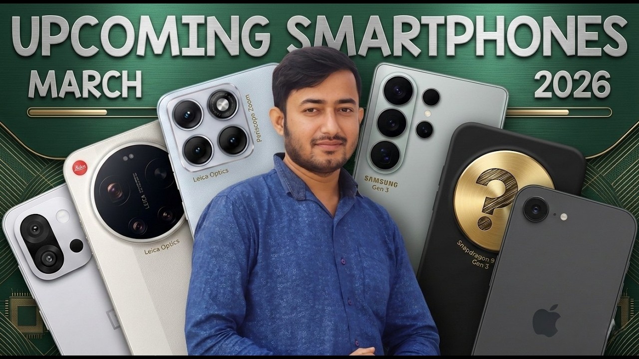 Top Upcoming Smartphones in March 2026: The Ultimate Guide! 🔥🔥🔥