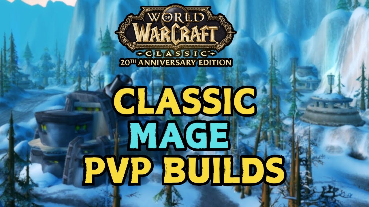 Best Mage Builds for PvP in WoW Classic