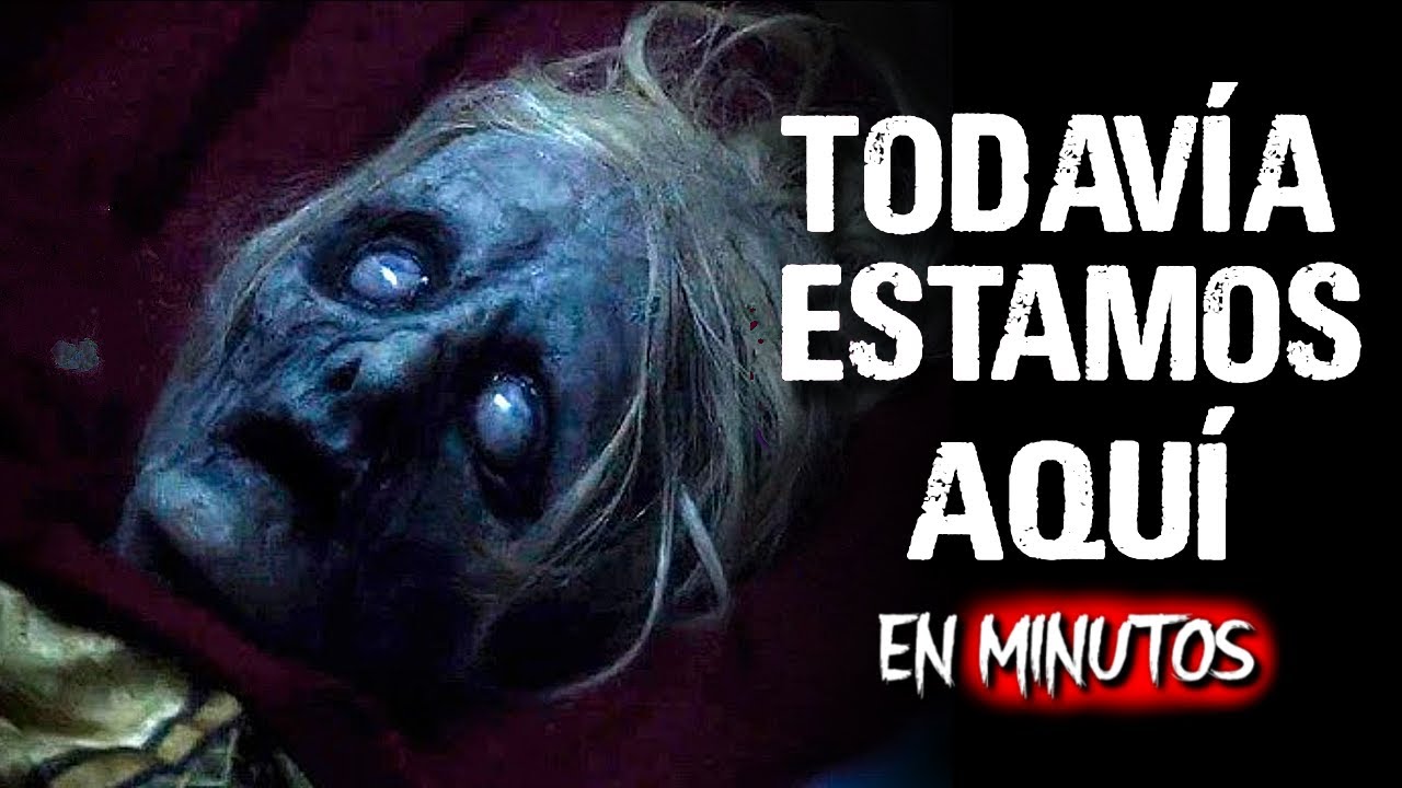 TODAVIA ESTAMOS AQUÍ: La vieja casa que exige un sacrificio cada 30 años | RESUMEN COMPLETO