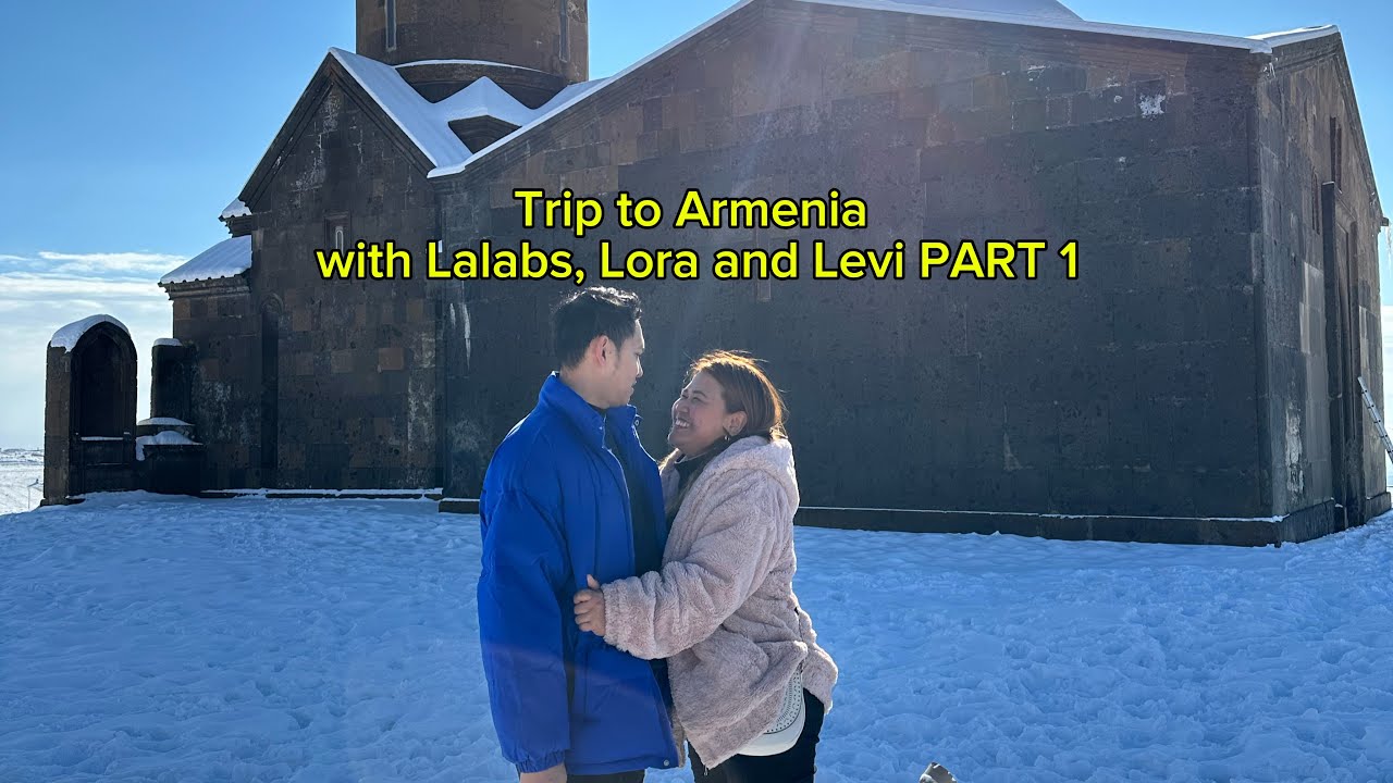 Trip to Yerevan Armenia for the first time with Lalabs, Lora & Levi - PART 1