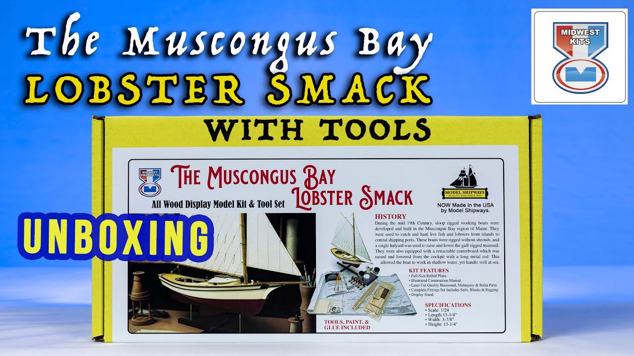 ModelExpo - UNBOXING of the Midwest KIT -  Muscongus Bay Lobster Smack 1:24 + Tools, Glue and Paint