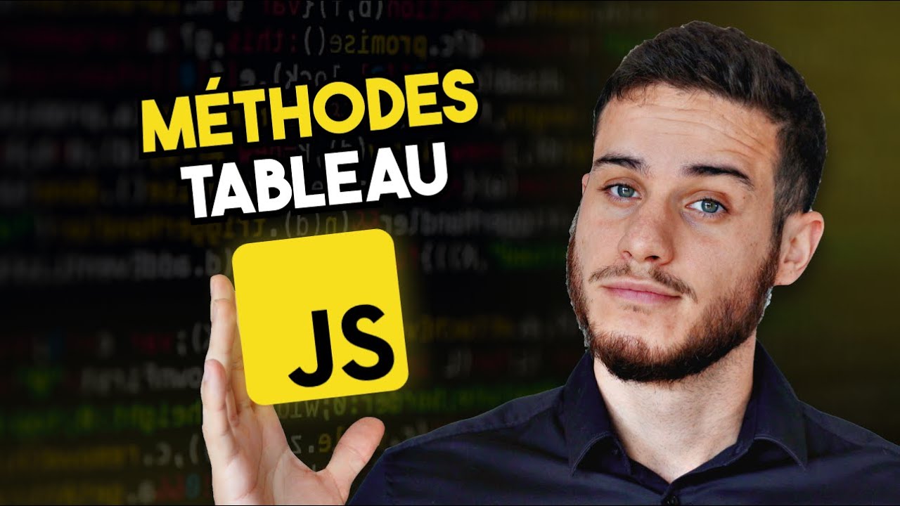 Les méthodes de tableau en Javascript 🟨