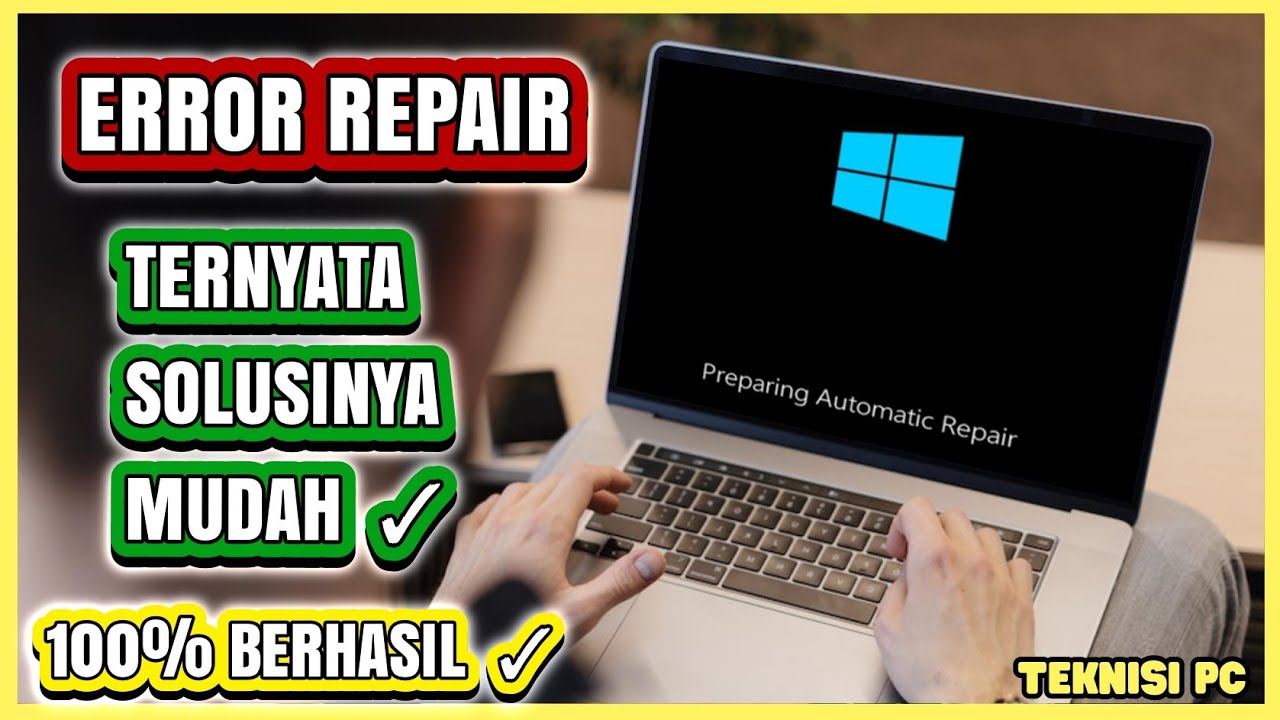 Cara Ampuh Mengatasi Error Automatic Repair Windows 10 /11