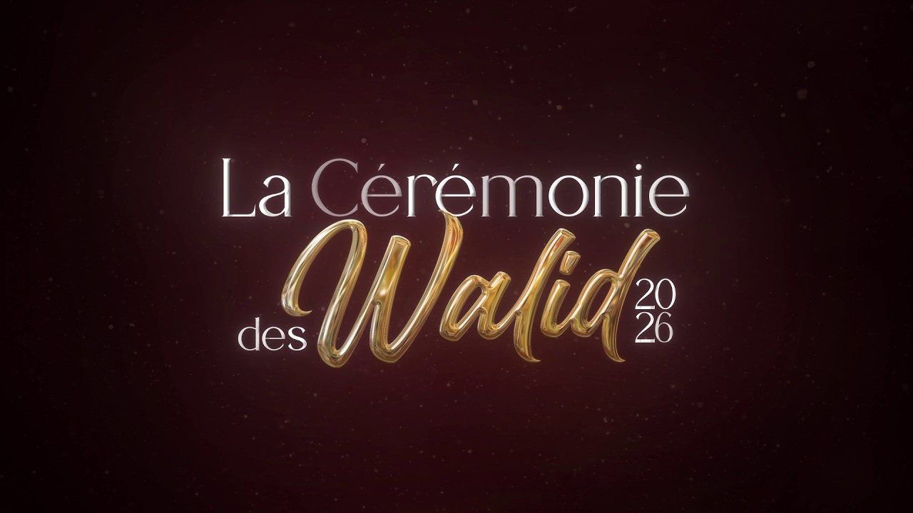 La Cérémonie des Walid 2026