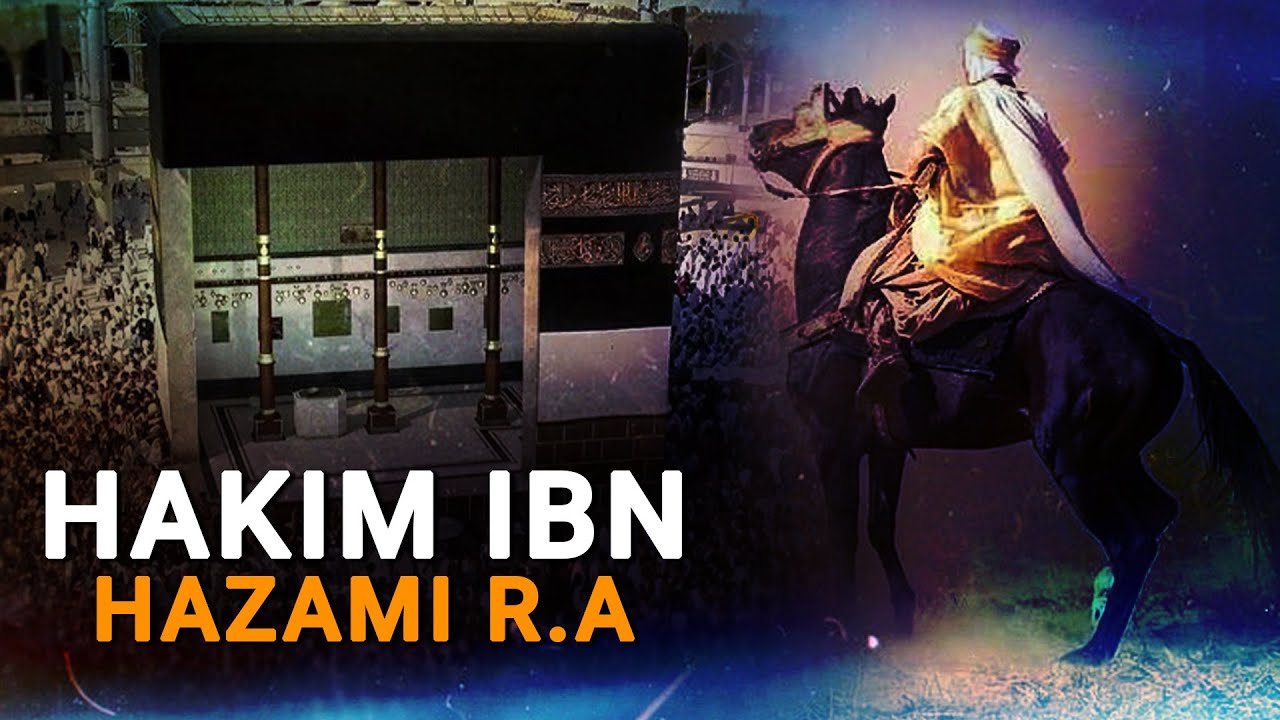 Hakim ibn Hazami r.a - Sahabi qe lindi brenda Qabes se Shenjte