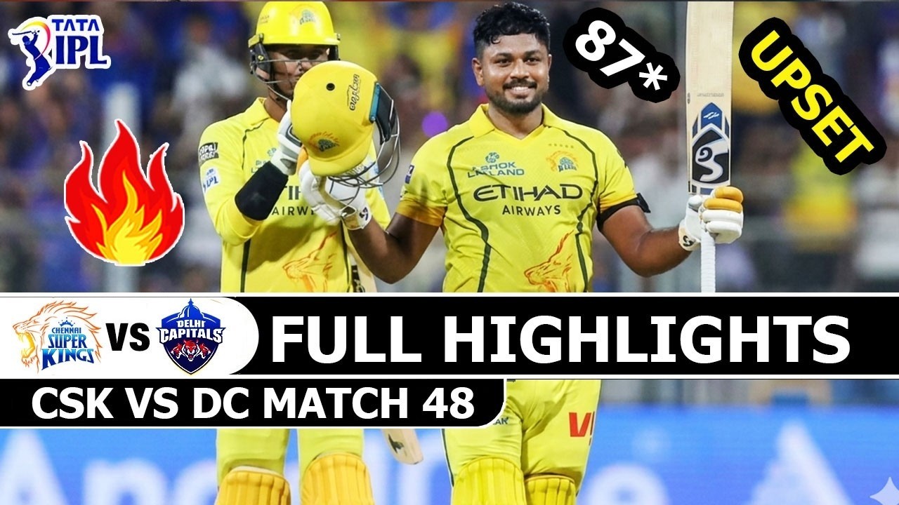 Матч 48 IPL 2026 между Chennai Super Kings и Delhi Capitals: полный обзор | CSK VS DC
