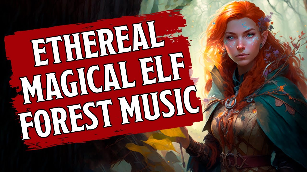 🧝ETHEREAL ELF MUSIC - MAGICAL FOREST MUSIC🎵