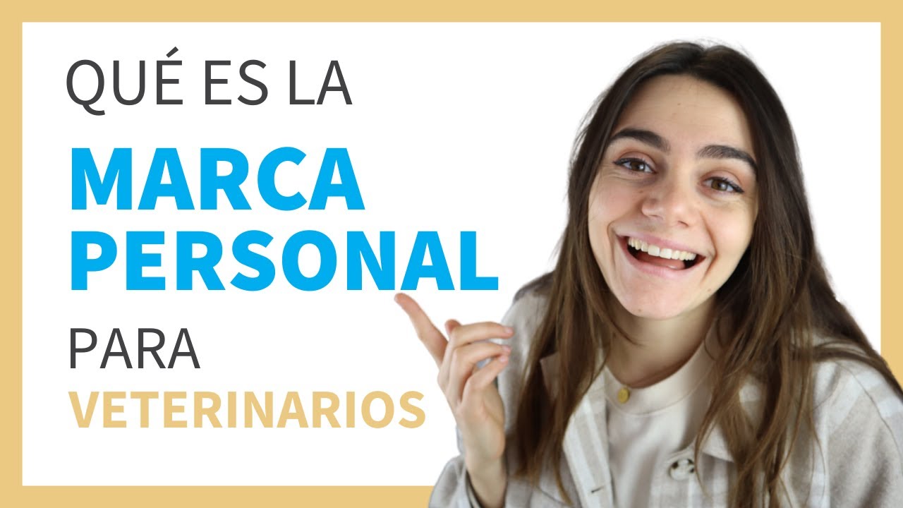 &iquest;Qu&eacute; es la marca personal para veterinarios?